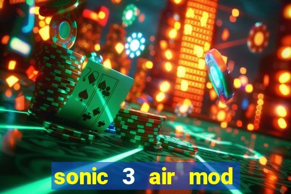 sonic 3 air mod extra slot shadow